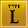 TYPE L